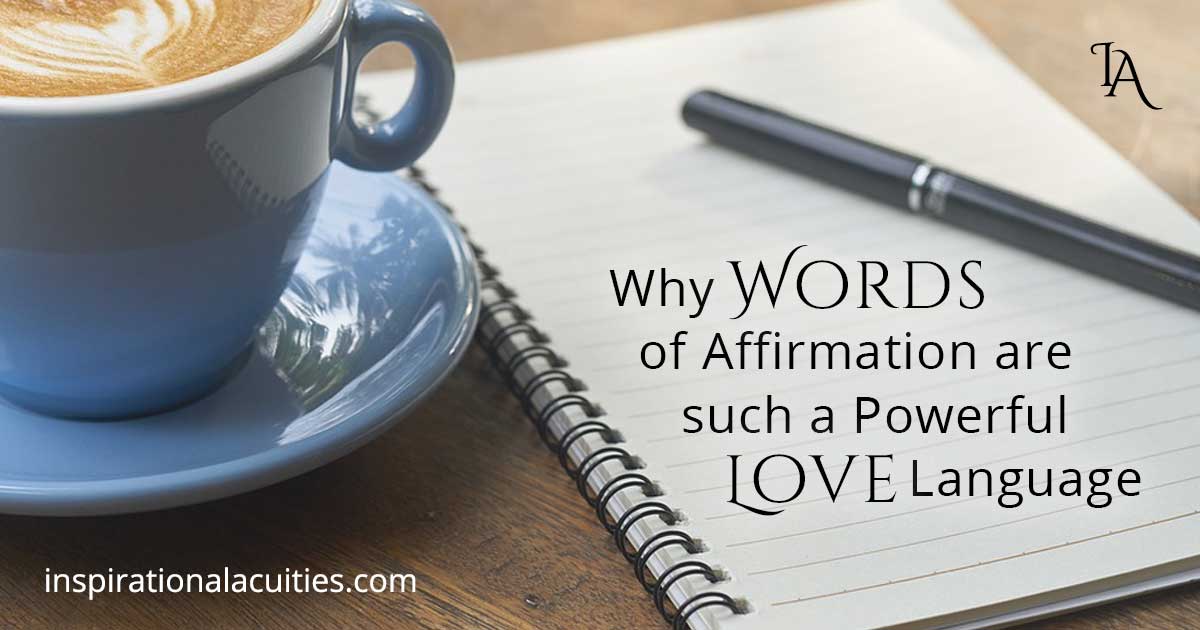 Why Words of Affirmation are such a powerful love language